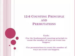 12-6 Counting Principle and Permutations