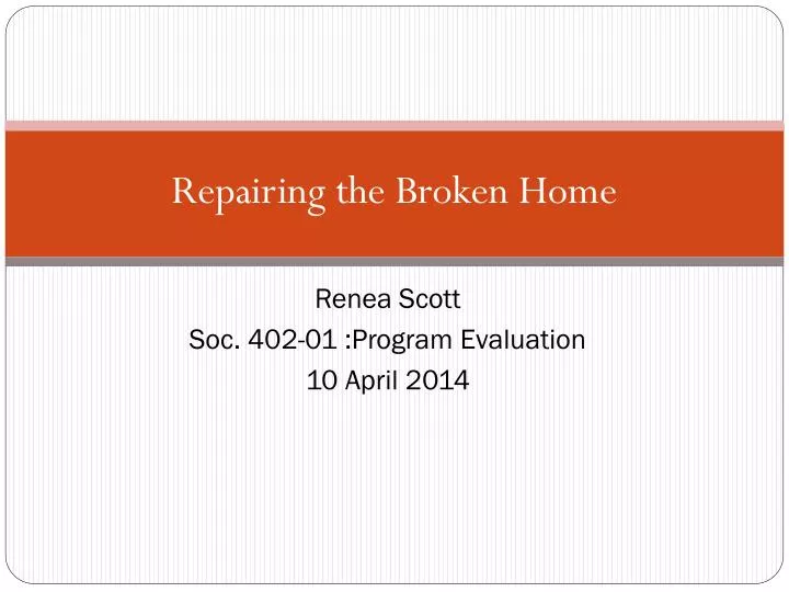 repairing the broken home