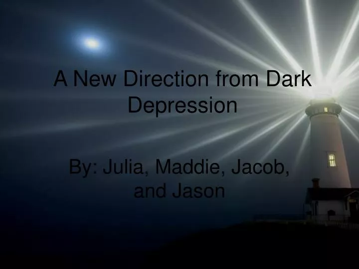 a new direction from dark depression