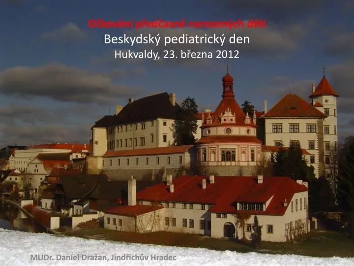 o kov n p ed asn narozen ch d t beskydsk pediatrick den hukvaldy 23 b ezna 2012