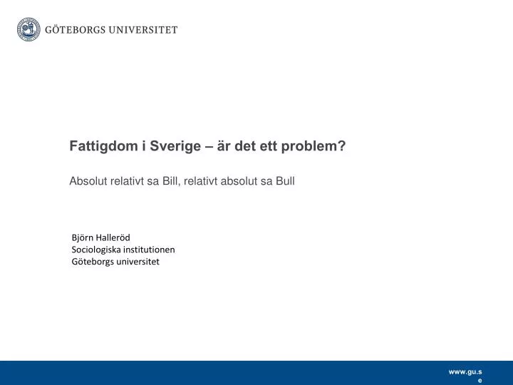 PPT - Fattigdom I Sverige – är Det Ett Problem? PowerPoint Presentation ...