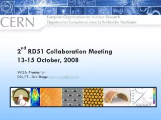 2 nd RD51 Collaboration Meeting 13-15 October, 2008