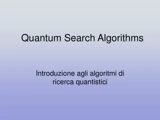 quantum search algorithms
