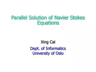 Parallel Solution of Navier Stokes Equations