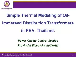 Simple Thermal Modeling of Oil-Immersed Distribution Transformers in PEA. Thailand.