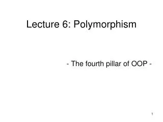 Lecture 6: Polymorphism