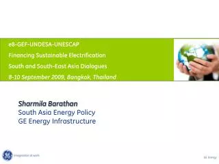 Sharmila Barathan South Asia Energy Policy GE Energy Infrastructure
