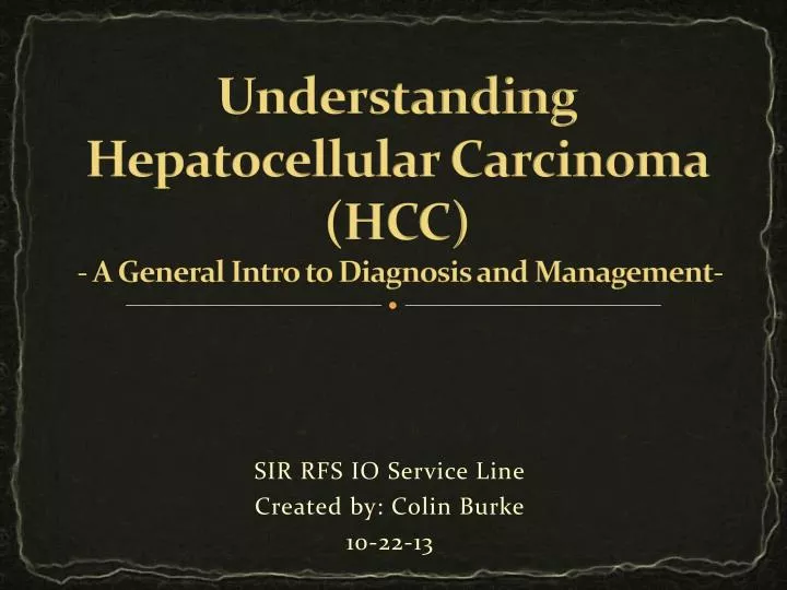 understanding hepatocellular carcinoma hcc a general intro to diagnosis and management