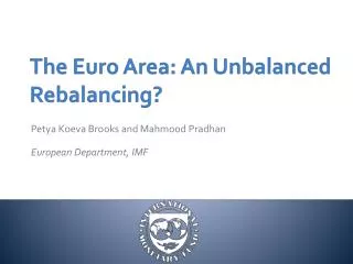 The Euro Area: An Unbalanced Rebalancing?