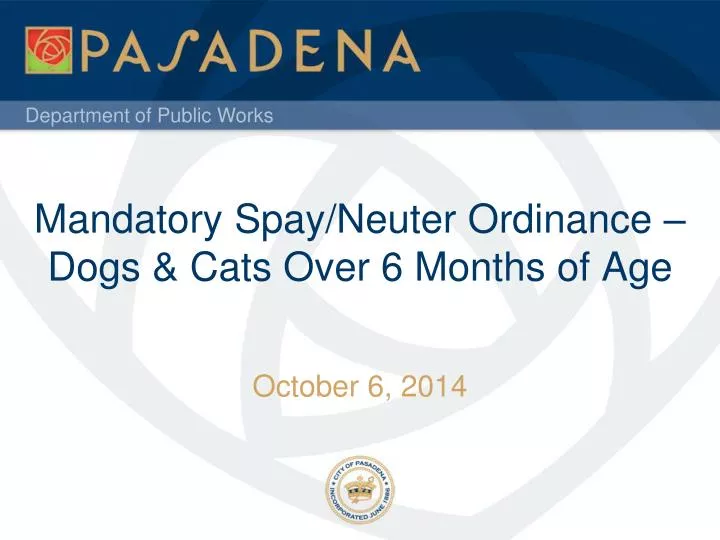 mandatory spay neuter ordinance dogs cats over 6 months of age