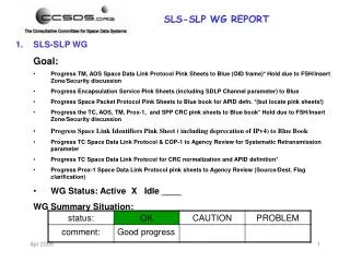 SLS-SLP WG Goal: