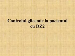 controlul glicemic la pacientul cu dz2