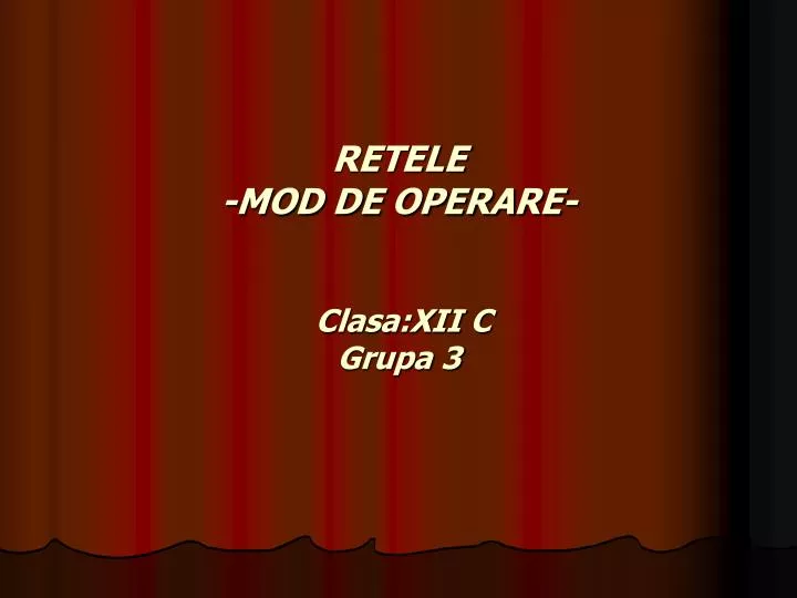 retele mod de operare clasa xii c grupa 3