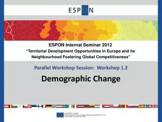 Parallel Workshop Session: Workshop 1.2 Demographic Change