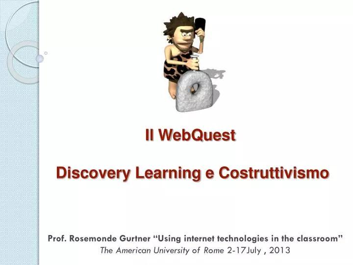 il webquest discovery learning e costruttivismo