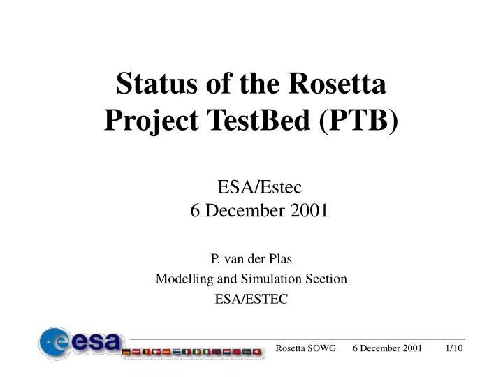 status of the rosetta project testbed ptb