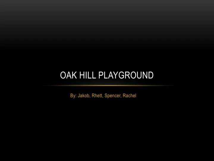 oak hill playground