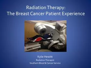 Radiation Therapy: The Breast Cancer Patient Experience