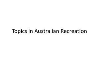 Topics in Australian Recreation