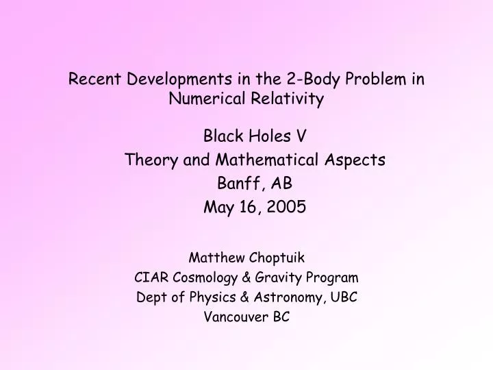recent developments in the 2 body problem in numerical relativity