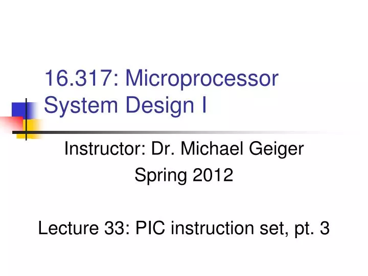 16 317 microprocessor system design i