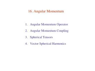16. Angular Momentum