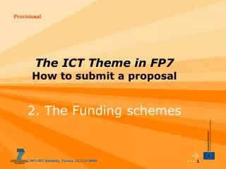 The ICT Theme in FP7 How to submit a proposal