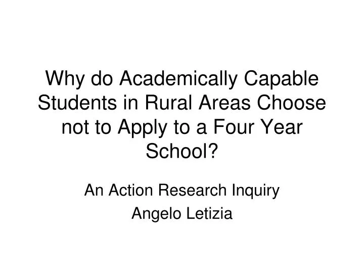 why do academically capable students in rural areas choose not to apply to a four year school