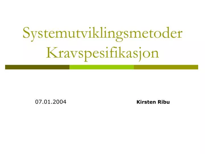 systemutviklingsmetoder kravspesifikasjon