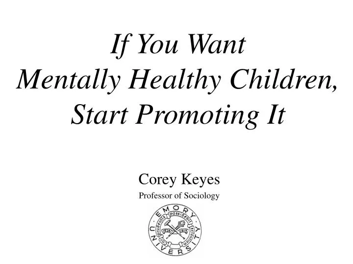 if you want mentally healthy children start promoting it