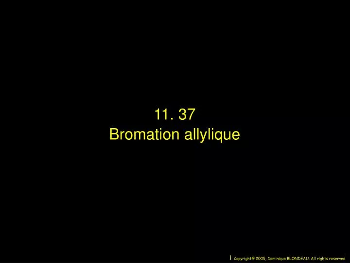 11 37 bromation allylique