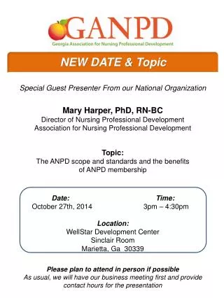 Special Guest Presenter From our National Organization Mary Harper, PhD, RN-BC