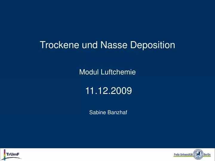 trockene und nasse deposition modul luftchemie 11 12 2009 sabine banzhaf