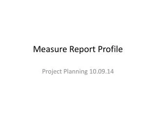 Measure Report Profile