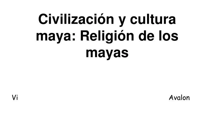 civilizaci n y cultura maya religi n de los mayas