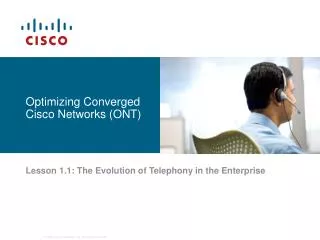 Optimizing Converged Cisco Networks (ONT)