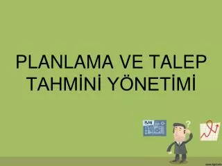 planlama ve talep tahm n y net m