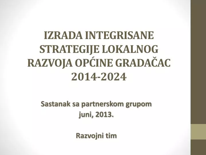 izrada integrisane strategije lokalnog razvoja op ine grada ac 2014 2024