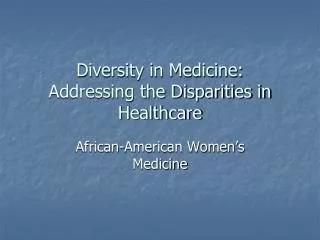 Diversity in Medicine: Addressing the Disparities in Healthcare