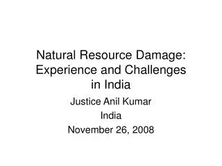 Natural Resource Damage: Experience and Challenges in India