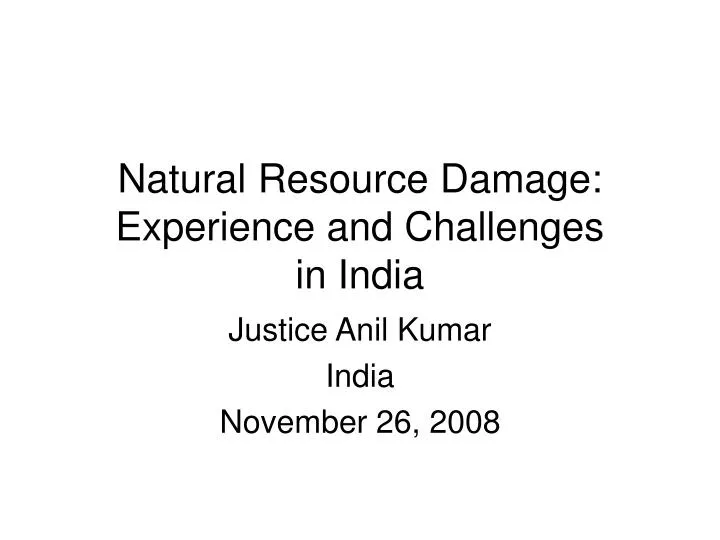 natural resource damage experience and challenges in india