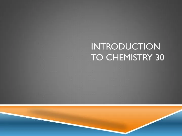 introduction to chemistry 30