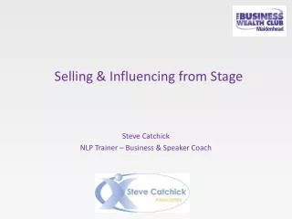 Selling &amp; Influencing from Stage