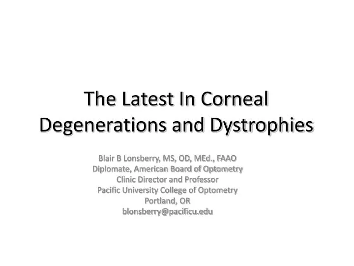 the latest in corneal degenerations and dystrophies