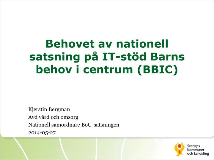 behovet av nationell satsning p it st d barns behov i centrum bbic