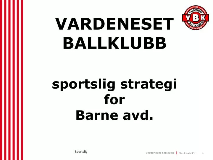 vardeneset ballklubb sportslig strategi for barne avd