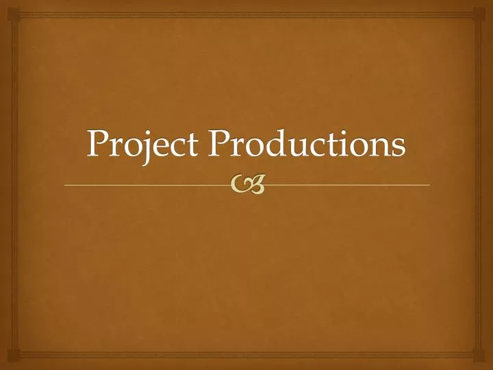 project productions