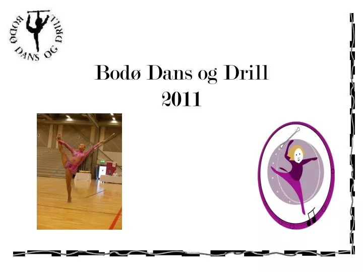 bod dans og drill 2011