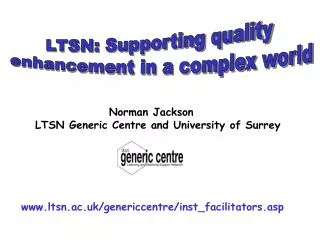 LTSN: Supporting quality enhancement in a complex world