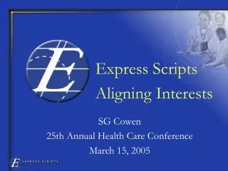 SG Cowen 25th Annual Health Care Conference March 15, 2005
